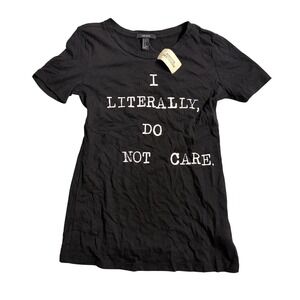 Forever 21 Womens Black I Literally Do Not Care Graphic T Shirt Size S